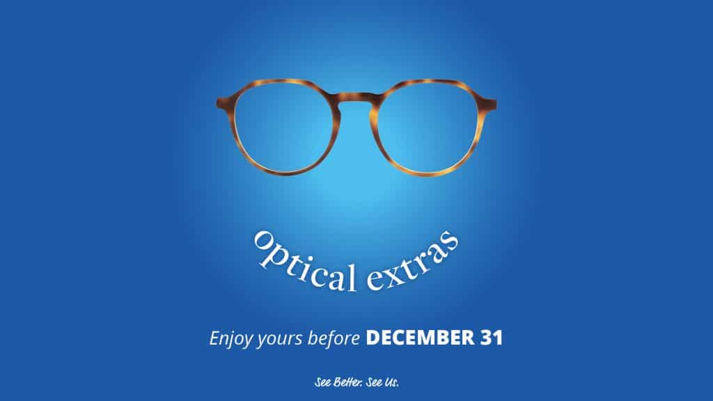 Optical extras? Use them or lose them by December 31. - Canterbury Eyecare